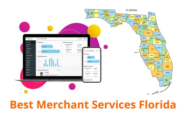 Best Merchant Services in Florida for Small Businesses 2023